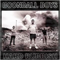 Boondall Boys - Hard Rubbish