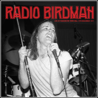 Radio Birdman - Live at Paddington Town Hall '77 (Double CD / LP)